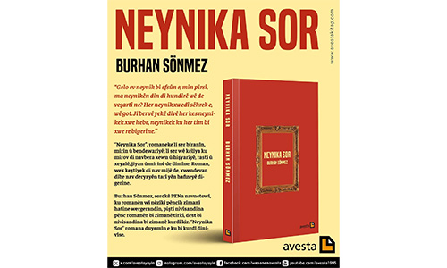 Avestayê romana Burhan Sonmez ‘Neynika Sor’ çap kir